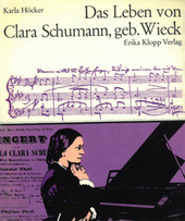 Das Leben von Clara Schumann, geb. Wieck