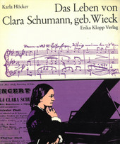 Das Leben von Clara Schumann, geb. Wieck
