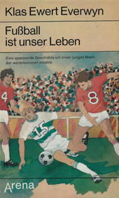 Fußball ist unser Leben