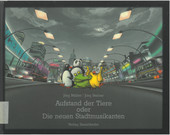 Cover: Aufstand der Tiere oder Die neuen Stadtmusikanten 9783794131037