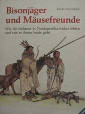 Bisonjäger und Mäusefreunde