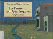 Cover: Die Prinzessin vom Gemüsegarten 9783794135998