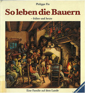 So leben die Bauern - früher und heute