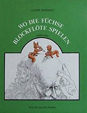 Wo die Füchse Blockflöte spielen