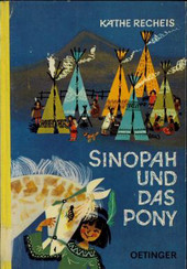 Cover: Sinopah und das Pony 9783473520138