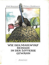 Cover: Wie der Maulwurf beinahe in der Lotterie gewann 9783257006162