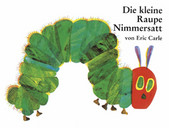Cover: Die kleine Raupe Nimmersatt 9783836952613