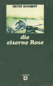 Die eiserne Rose