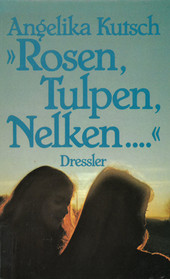 Cover: Rosen, Tulpen, Nelken... 9783791511405