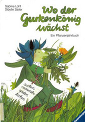 Cover: Wo der Gurkenkönig wächst 9783473374687