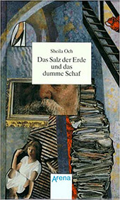 Cover: Das Salz der Erde und das dumme Schaf 9783401044255