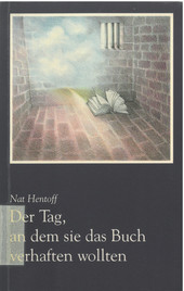 Cover: Der Tag, an dem sie das Buch verhaften wollten 9783922723912