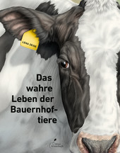 Cover: Das wahre Leben der Bauernhoftiere 9783954702404