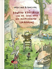Cover: Konrad Kröterich und die Suche nach der allerschönsten Umarmung  9783737356862