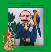 Cover: Es bringt der Papagei den Hund zur Raserei 9783945506301