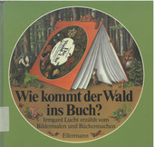 Cover: Wie kommt der Wald ins Buch? 9783770762958