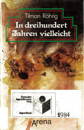 Cover: In dreihundert Jahren vielleicht 9783401039817