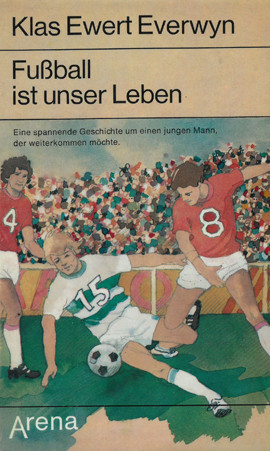 Cover: Fußball ist unser Leben 9783401038261