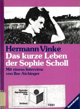 Cover: Das kurze Leben der Sophie Scholl 9783473352227