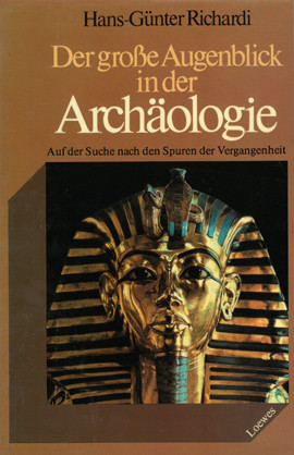 Cover: Der große Augenblick in der Archäologie 9783785517642