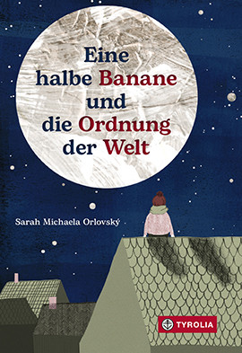 Cover: Eine halbe Banane und die Ordnung der Welt 9783702239183