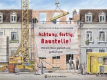 Cover: Achtung, fertig, Baustelle! 9783836952262