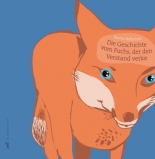 Cover: Die Geschichte vom Fuchs, der den Verstand verlor 9783827053978