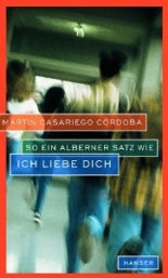 Cover: So ein alberner Satz wie ich liebe dich 9783446197459