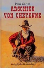 Cover: Abschied von Cheyenne 9783772514463