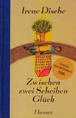 Cover: Zwischen zwei Scheiben Glück 9783446190801