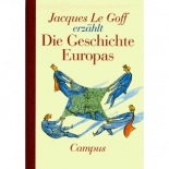 Cover: Jacques Le Goff erzählt die Geschichte Europas 9783593356853