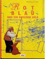 Cover: Rot, Blau und ein bißchen Gelb 9783853030530