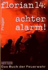 Florian 14: Achter Alarm