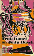 Der Teufel tanzt im Ju-Ju-Busch