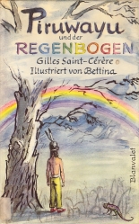 Piruwayu und der Regenbogen