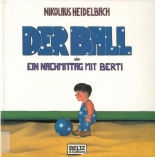 Cover: Der Ball oder Ein Nachmittag mit Berti 3407803338