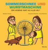 Sommerschnee und Wurstmaschine