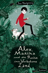 Alex, Martha und die Reise ins Verbotene Land