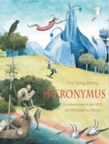 Cover: Hieronymus. Ein Abenteuer in der Welt des Hieronymus Bosch 9783895653216