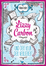 Cover: Lizzy Carbon und der Klub der Verlierer 9783734850257