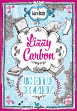 Lizzy Carbon und der Klub der Verlierer