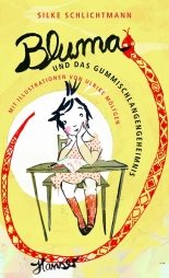 Cover: Bluma und das Gummischlangengeheimnis 9783446257016