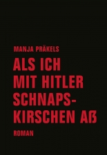 Cover: Als ich mit Hitler Schnapskirschen aß 9783957322722