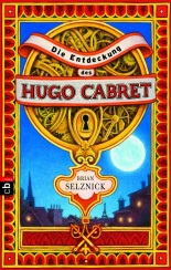 Cover: Die Entdeckung des Hugo Cabret 9783570133002
