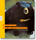 Cover: Was macht der Bär im Museum? 9783896603814