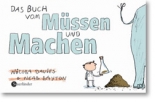 Cover: Das Buch vom Müssen und Machen 9783794151233