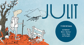 Neue Julit: Aufbruch!