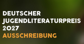 Deutscher Jugendliteraturpreis 2027 ausgeschrieben
