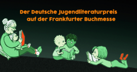 Der Deutsche Jugendliteraturpreis auf der Frankfurter Buchmesse Der Deutsche Jugendliteraturpreis auf der Frankfurter Buchmesse