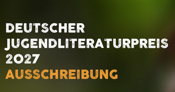 Deutscher Jugendliteraturpreis 2027 ausgeschrieben